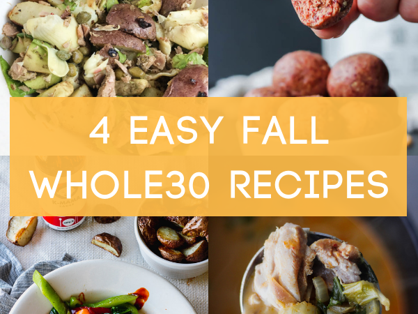 Ready to get back into a schedule and reset for the fall? Try one of these 4 easy fall Whole30 recipes!